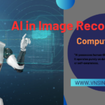AI in Image Recognition and Computer Vision