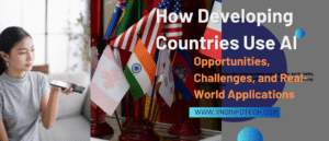 How Developing Countries Use Artificial intelligence: Opportunities, Challenges, and Real-World Applications